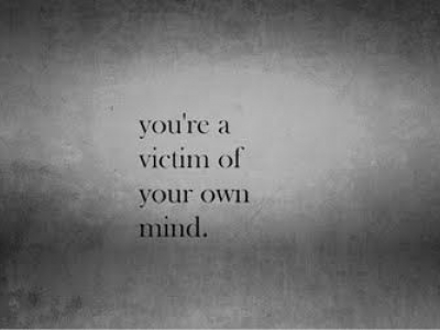victim own mind